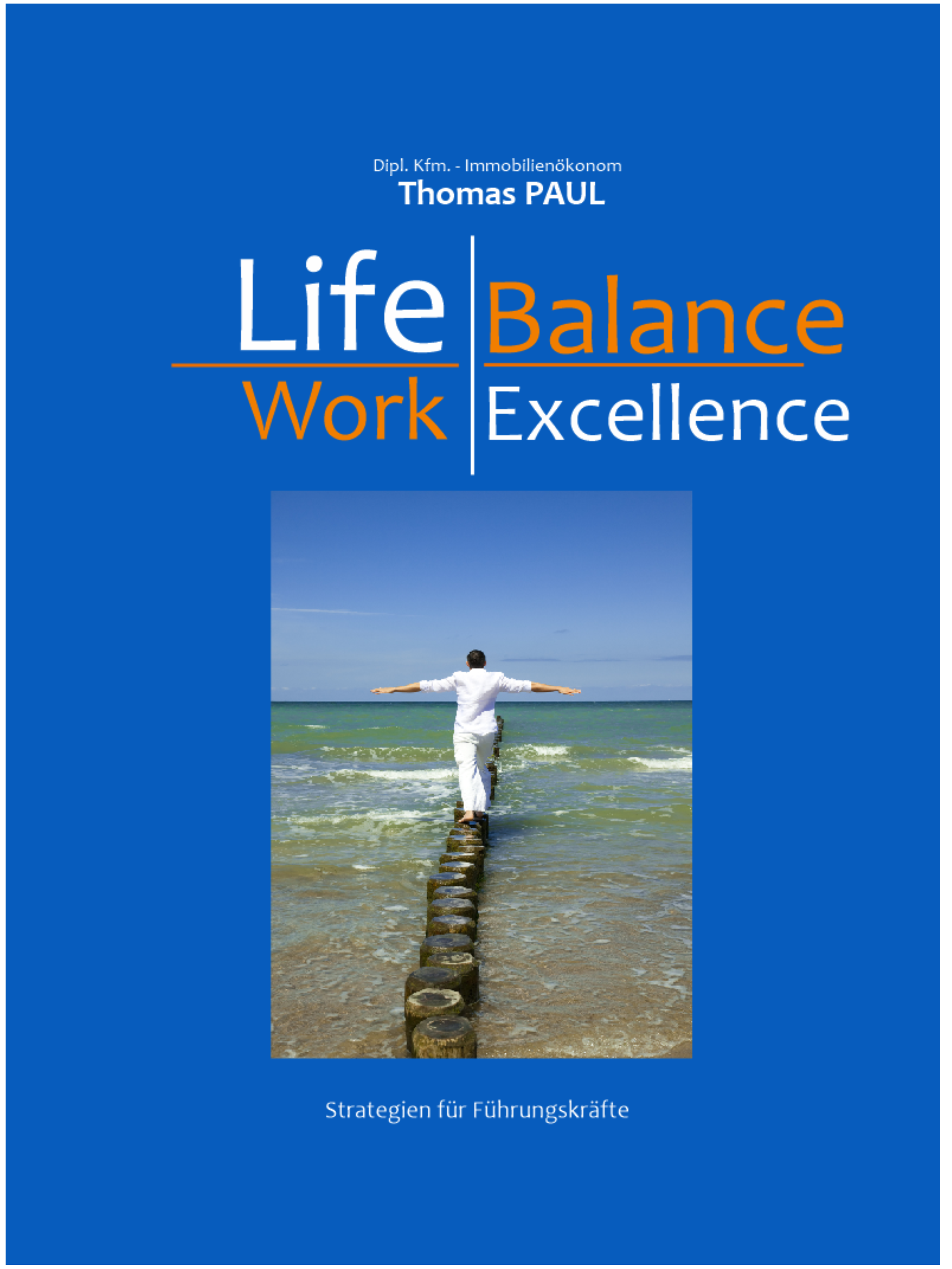 Life Balance – Work Excellence